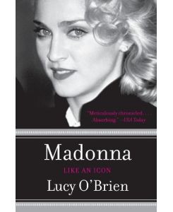 Madonna Like an Icon - Lucy O'Brien