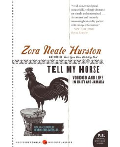 Tell My Horse Voodoo and Life in Haiti and Jamaica - Zora Neale Hurston