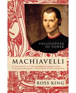 Machiavelli - Ross King