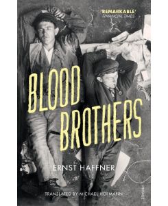 Blood Brothers Blutsbrüder - Ernst Haffner, Michael Hofmann