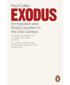 Exodus Immigration and Multiculturalism in the 21st Century - Paul Collier