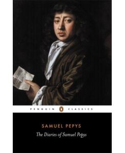 The Diary of Samuel Pepys Selection - Samuel Pepys