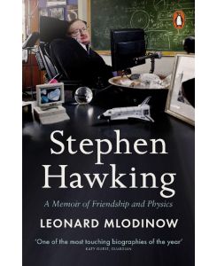 Stephen Hawking Friendship and Physics - Leonard Mlodinow