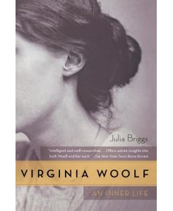 Virginia Woolf An Inner Life - Julia Briggs