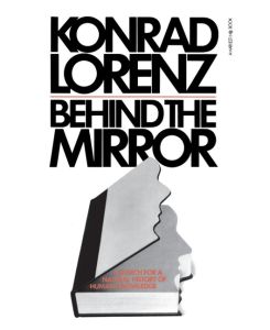 Behind the Mirror - Lorenz, Konrad Lorenz