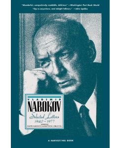 Vladimir Nabokov Selected Letters 1940-1977 - Vladimir Nabokov, Nabokov