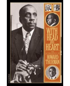With Head and Heart The Autobiography of Howard Thurman - Howard Thurman
