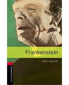 Frankenstein Reader. 8. Schuljahr, Stufe 2 Stage 3 - Mary Shelley
