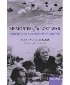 Memories of a Lost War American Poetic Responses to the Vietnam War - Subarno Chatterji, Subarno Chattarji