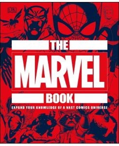 The Marvel Book Expand Your Knowledge Of A Vast Comics Universe - Stephen Wiacek