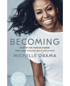 Becoming: Adapted for Younger Readers - Michelle Obama