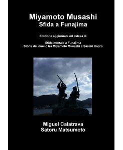 Miyamoto Musashi sfida a Funajima - Miguel Calatrava, Satoru Matsumoto