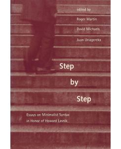 Step by Step Essays on Minimalist Syntax in Honor of Howard Lasnik
