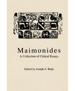 Maimonides A Collection of Critical Essays - Joseph A. Buijs