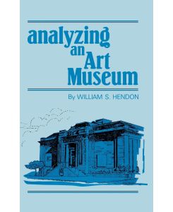 Analyzing an Art Museum - William Hendon