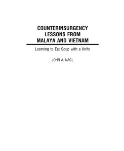 Counterinsurgency Lessons from Malaya and Vietnam Learning to Eat Soup with a Knife - John A. Nagl