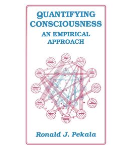 Quantifying Consciousness An Empirical Approach - R. J. Pekala