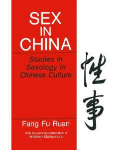 Sex in China Studies in Sexology in Chinese Culture - Fang Fu Ruan