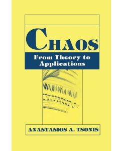 Chaos From Theory to Applications - A. A. Tsonis