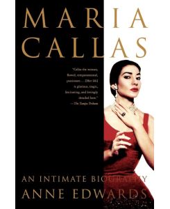 Maria Callas An Intimate Biography - Anne Edwards