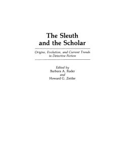 The Sleuth and the Scholar Origins, Evolution, and Current Trends in Detective Fiction