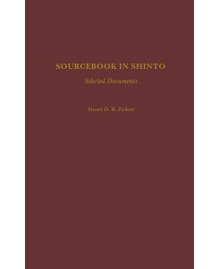 Sourcebook in Shinto Selected Documents - Stuart Picken