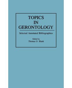 Topics in Gerontology Selected Annotated Bibliographies