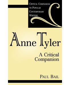 Anne Tyler A Critical Companion - Paul Bail