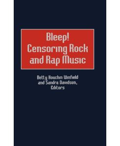 Bleep! Censoring Rock and Rap Music - Andre Lauchli