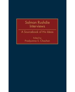 Salman Rushdie Interviews A Sourcebook of His Ideas