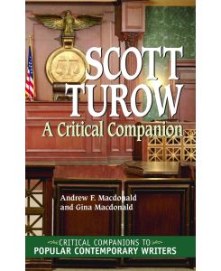 Scott Turow A Critical Companion - Andrew Macdonald, Gina Macdonald
