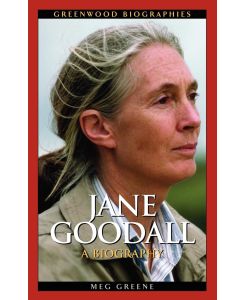 Jane Goodall A Biography - Meg Greene