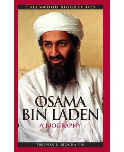 Osama Bin Laden A Biography - Thomas Mockaitis