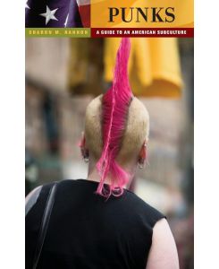 Punks A Guide to an American Subculture - Sharon Hannon
