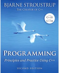 Programming Principles and Practice Using C++ - Bjarne Stroustrup