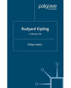 Rudyard Kipling A Literary Life - P. Mallett