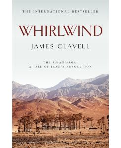 Whirlwind The Sixth Novel of the Asian Saga - James Clavell