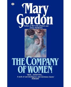 The Company of Women - Mary Gordon