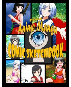 Blank Anime Manga Comic Sketchbook - J. Hudson