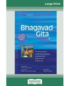 Bhagavad Gita Annotated & Explained (16pt Large Print Edition) - Shri Purohit Swami, Kendra Crossen Burroughs, Andrew Harvey