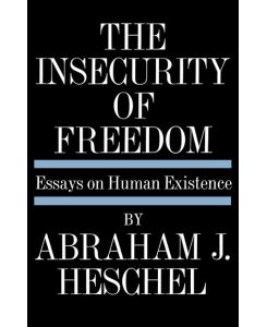 Insecurity of Freedom - Abraham Joshua Heschel