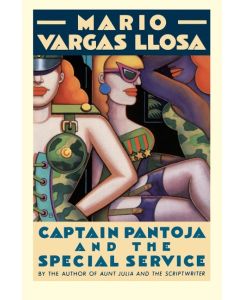 Captain Pantoja and the Special Ser - Mario Vargas Llosa, Vargas Llosa