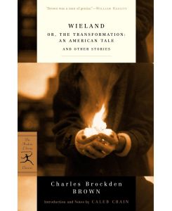 Wieland or, The Transformation: An American Tale and Other Stories - Charles Brockden Brown