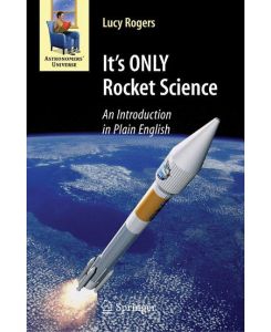 It's ONLY Rocket Science An Introduction in Plain English - Lucy Rogers
