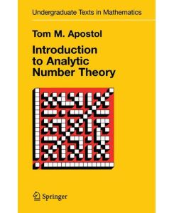 Introduction to Analytic Number Theory - Tom M. Apostol
