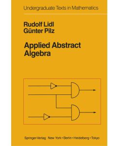 Applied Abstract Algebra - Günter Pilz, Rudolf Lidl