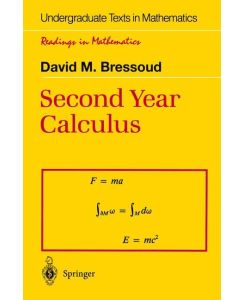 Second Year Calculus From Celestial Mechanics to Special Relativity - David M. Bressoud
