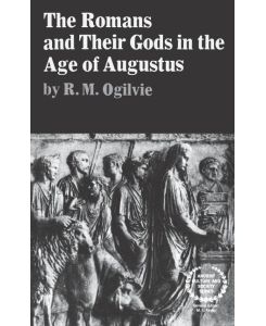 The Romans and Their Gods in the Age of Augustus - R. M. Ogilvie, Rm Ogilvie
