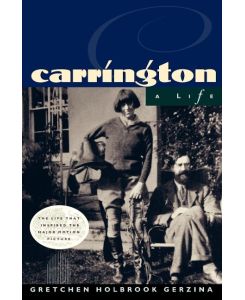 Carrington A Life - Gretchen Holbrook Gerzina