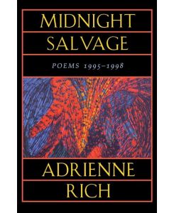 Midnight Salvage Poems 1995-1998 - Adrienne Cecile Rich, Rich